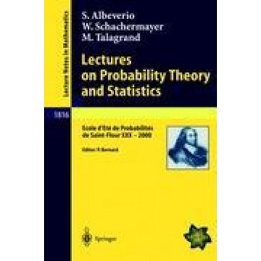 Lectures on Probability Theory and Statistics, Ecole D'Ete de Probabilités de Saint-Flour XXX - 2000 (Notes de Cours en Mathématiques)