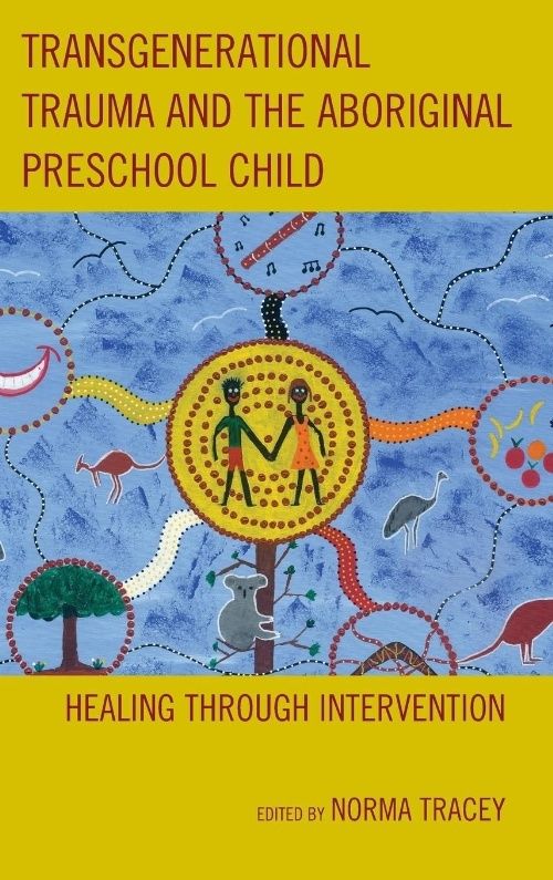Traumatisme Transgeneral et l'Enfant Préscolaire Aborigène : Guérison par Intervention