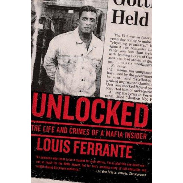 Unlocked: The Life and Crimes of a Mafia Insider