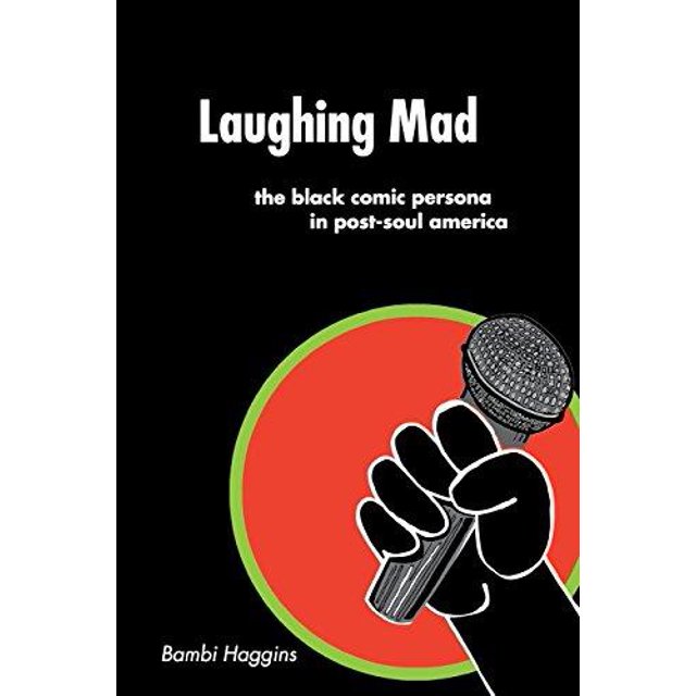 Rire Fou: le Personnage Comique Noir dans l'Amérique Post-Âme