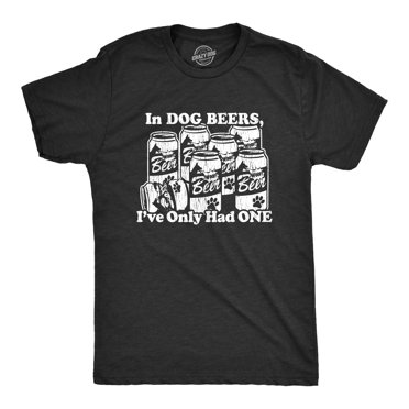 Mens In Dog Beers I've Only Had One T Shirt Funny Drinking Dog Birthday Beer Graphic Tee (Heather Black) - L