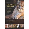 thumbnail image 1 of Disposable Animals: The Harms We Inflict and How We Stop, 1 of 1