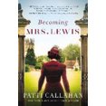 thumbnail image 4 of Becoming Mrs. Lewis: Édition Élargie Livre Broché 2020 Patti Callahan, 4 of 4
