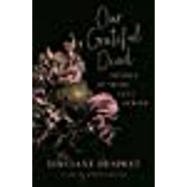 Our Grateful Dead : Stories of Those Left Back (Volume 65) (Posthumanities)