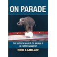 thumbnail image 1 of Parade, le Monde Caché des Animaux dans le Divertissement, 1 of 4