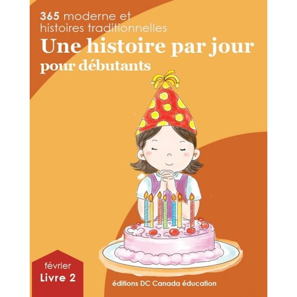 Une histoire par jour pour débutants: livre 2 pour février