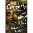 thumbnail image 1 of La Conspiration contre la Race Humaine, une Invention de l'Horreur, 1 of 2