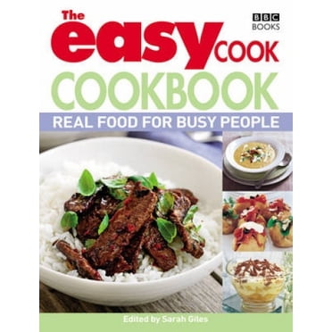 The Easy Cook Cookbook: Real food for busy people