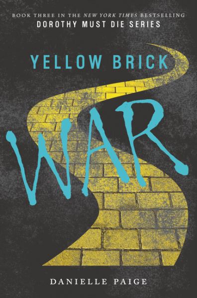 Yellow Brick War (Dorothy Must Die, Bk.3)