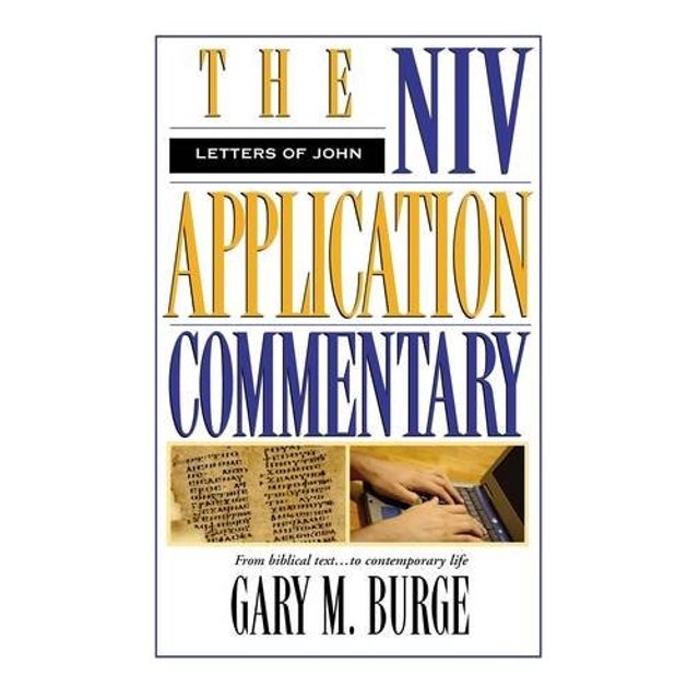 Les Lettres de John (le Commentaire sur l'Application NIV)