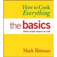 thumbnail image 1 of Comment Tout Cuisiner: les Bases: des Recettes Simples Que Tout le Monde Peut Cuisiner, 1 of 1