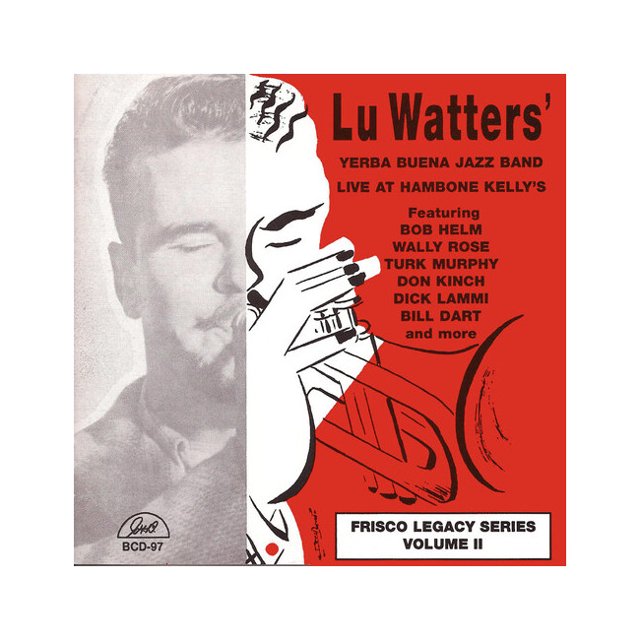 WATTERS LU / YERBA BUENA JAZZ BAND LIVE AT HAMBONE KELLY'S 2 Disques Compacts