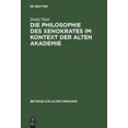 thumbnail image 2 of DIE PHILOSOPHIE DES XENOKRATES IM KONTEXT DER ALTEN AKADEMIE, 2 of 3