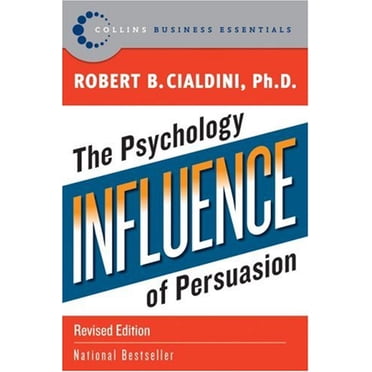 Influence, la Psychologie de la Persuasion (Édition Révisée)