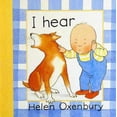 thumbnail image 1 of I Hear, Helen Oxenbury Board, 1 of 5