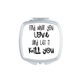 thumbnail image 1 of English Word Design Love And Kill Square Mirror Portable Compact Pocket Makeup Double Sided Glass, 1 of 3