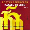 thumbnail image 1 of Agustín Maruri/Francisco Valladares Poetas Españoles, Vol. 2: Rafael de León CD, 1 of 1