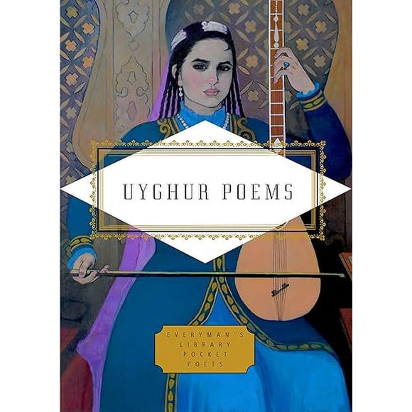 Uyghur Poems (Everyman's Library Pocket Poets Series)