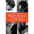 thumbnail image 1 of Hair Story: Untangling the Roots of Black hair in America (Revised and Updated), 1 of 1
