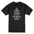 thumbnail image 1 of Keep Calm I'm Going To Be A Dad Funny Men's Black T-shirt, 1 of 1