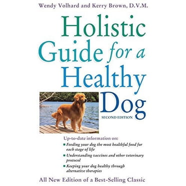 Holistic Guide for a Healthy Dog (Howell Reference Books)