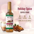 thumbnail image 2 of Matteo's Sugar Free Coffee Syrup, Holiday Spice, 750mL, 0 Calories, 0 Sugar, (Single Bottle), 2 of 5