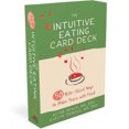 thumbnail image 1 of The Intuitive Eating Card Deck: 52 Bite-Sized Ways to Make Peace with Food, 1 of 2