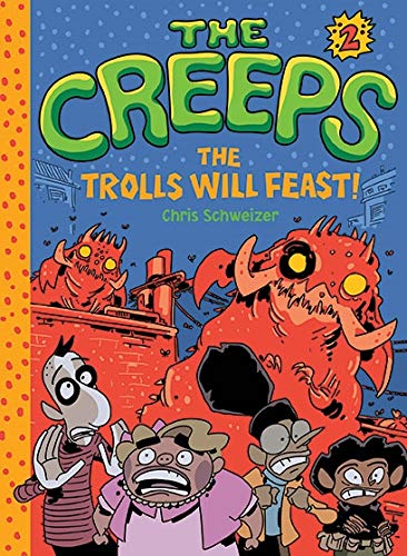 The Trolls Will Feast! (The Creeps, Bk. 2)