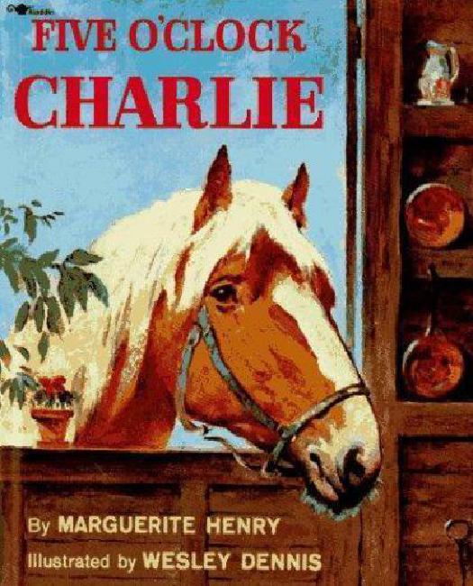Five o'clock Charlie By Marguerite Henry