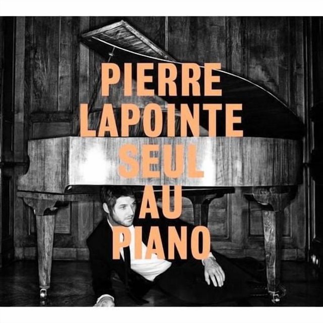 Pierre Lapointe - Pierre Lapointe Seul Au Piano