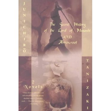 Secret History of the Lord of Musashi and Arrowroot, Junichiro Tanizaki, Anthony