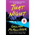 thumbnail image 3 of That Night: By McAllister, Gillian, 3 of 3