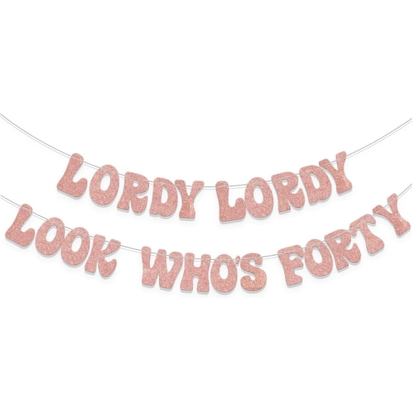 Lordy Lordy Look Who's Forty Banner, Happy 40th Birthday Decorations, Funny Forty Birthday Party Decoration, 40 Years Old Anniversary Party Supplies Rose Gold