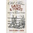 thumbnail image 2 of Old-time Gates and Fences and How to Build Them, George A. Martin Paperback, 2 of 3