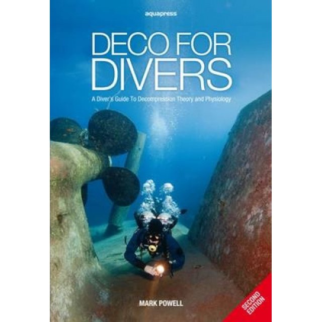 Deco for Divers: Guide du Plongeur pour la Décompression, Théorie et Physiologie