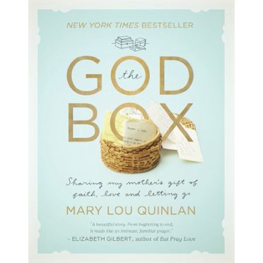 The God Box: Sharing My Mother's Gift of Faith, Love and Letting Go