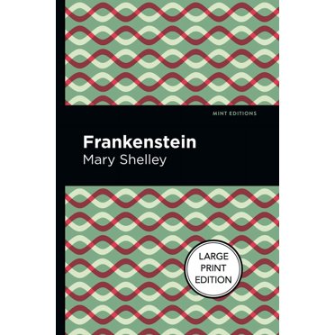 Frankenstein: Large Print Edition