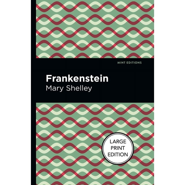 Frankenstein: Large Print Edition
