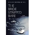 thumbnail image 2 of The Bride Stripped Bare: A Novel, 2 of 5