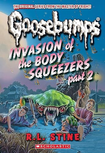 Invasion of the Body Squeezers Part 2 (Classic Goosebumps)