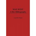 thumbnail image 1 of Mae West: A Bio-Bibliography (Bi-Bibliographies de Culture Populaire), 1 of 1