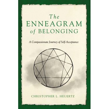 The Enneagram of Belonging: A Compassionate Journey of Self-Acceptance