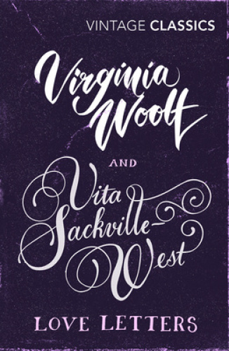 Love Letters: Vita and Virginia