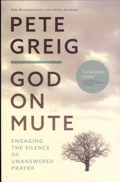God on Mute: Engaging the Silence of Unanswered Prayer
