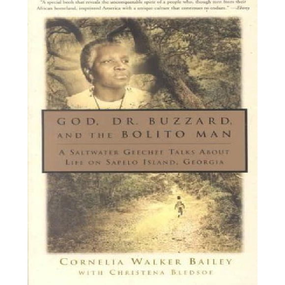 God, Dr. Buzzard, and the Bolito Man : A Saltwater Geechee Talks about Life on Sapelo Island, Georgia