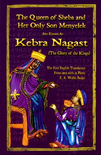 The Kebra Nagast-The Queen of Sheba and Her Only Son Menyelek