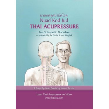 Thai Acupressure: Traditional Thai Physical Therapy