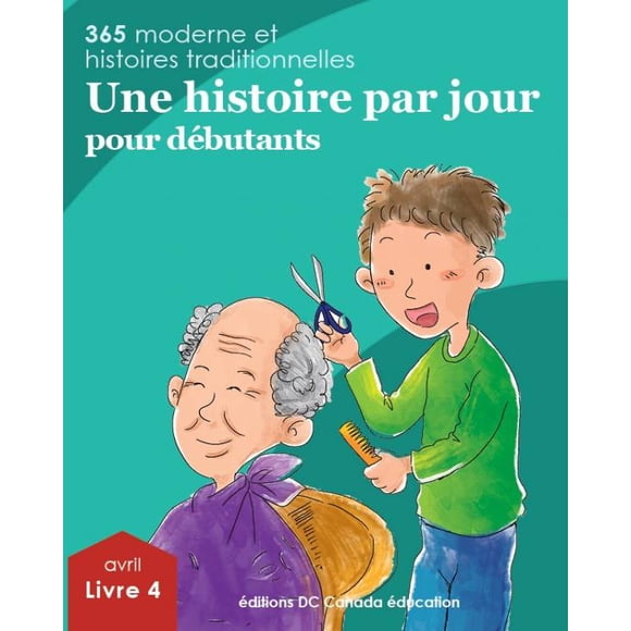 Une histoire par jour pour débutants: livre 4 pour avril