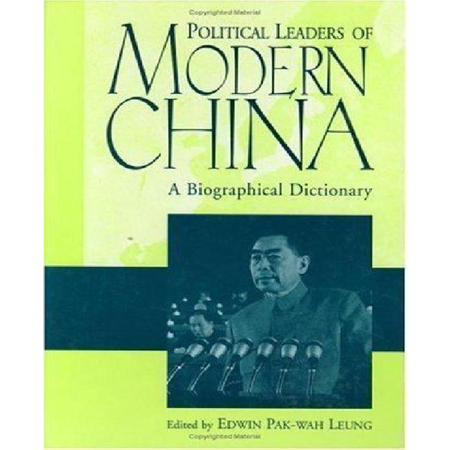 Dirigeants Politiques de la Chine Moderne: un Dictionnaire Biographique