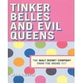 thumbnail image 1 of Tinker Belles et Méchantes Reines : The Walt Disney Company de l'Intérieur vers l'Extérieur, 1 of 1